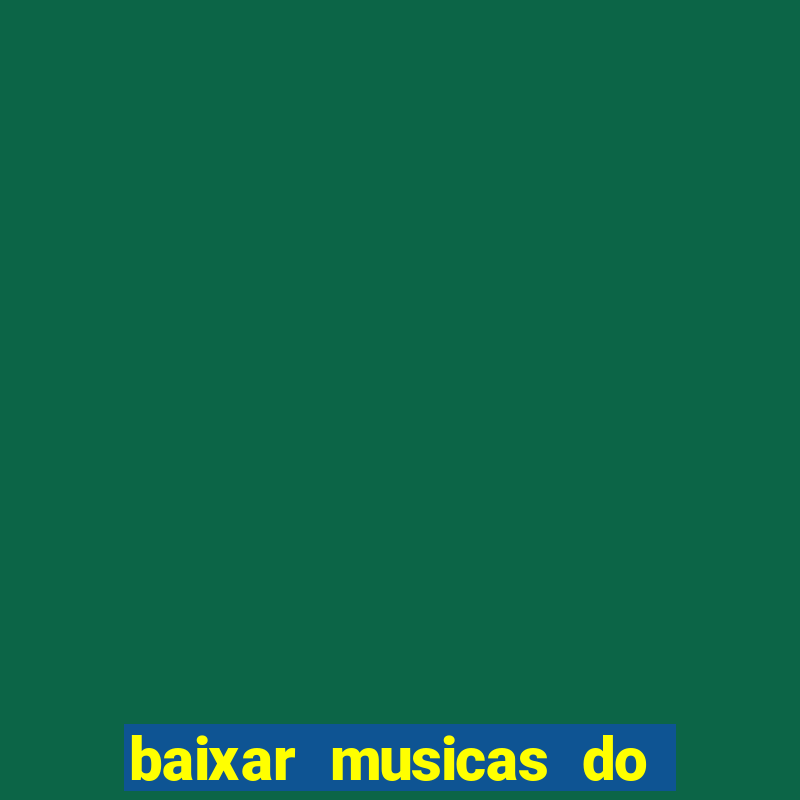 baixar musicas do roberto carlos