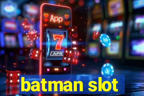 batman slot