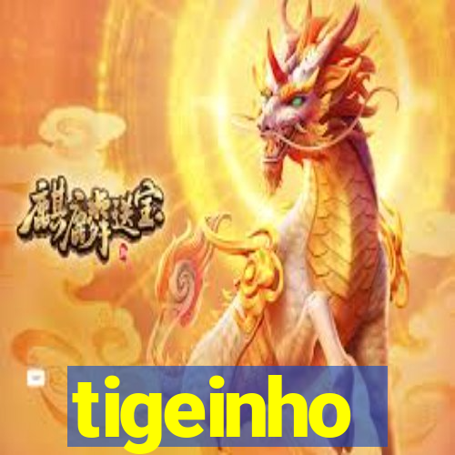 tigeinho