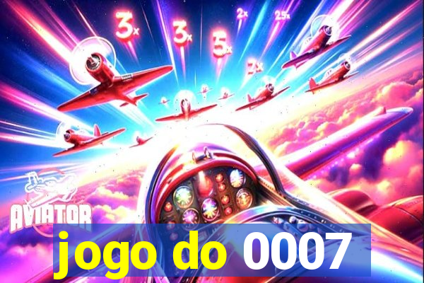 jogo do 0007