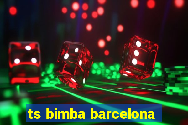 ts bimba barcelona