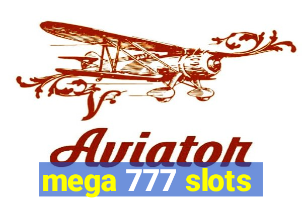 mega 777 slots