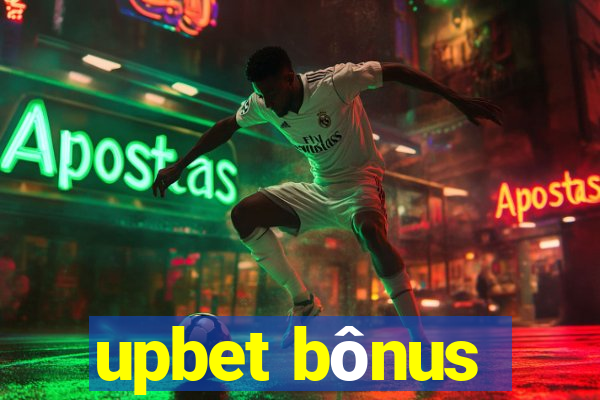 upbet bônus