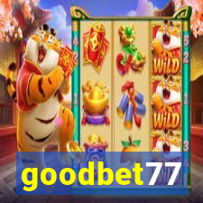 goodbet77