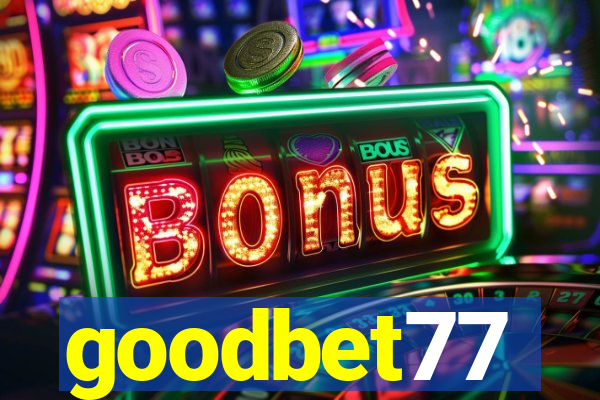 goodbet77