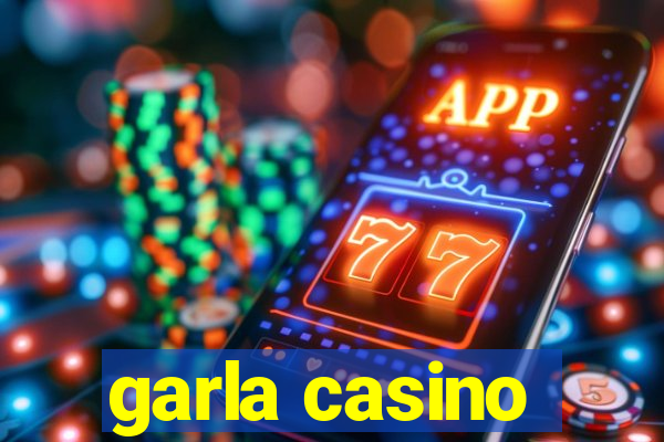 garla casino