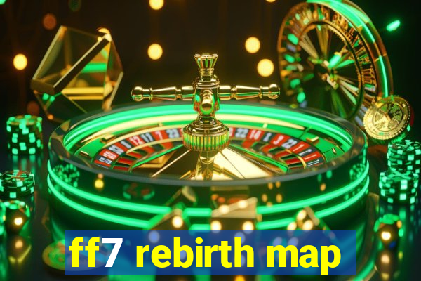 ff7 rebirth map