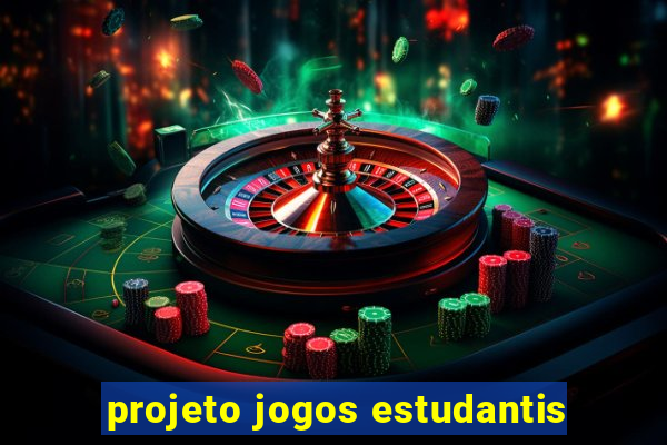 projeto jogos estudantis