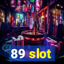 89 slot