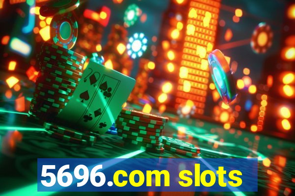 5696.com slots