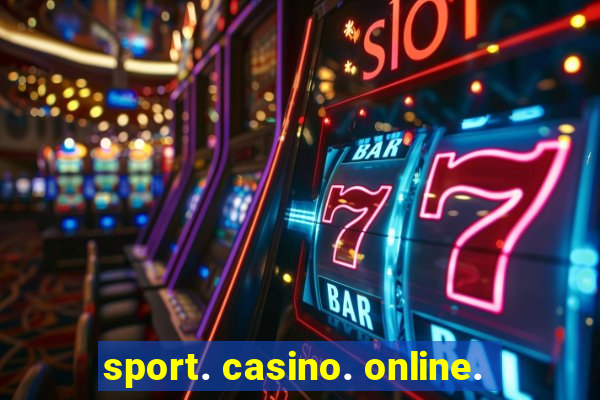 sport. casino. online.