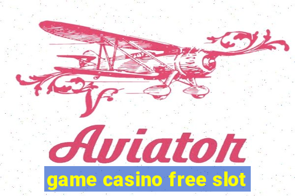 game casino free slot