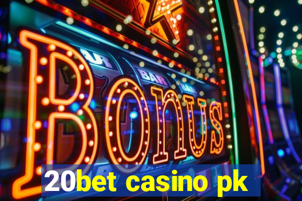 20bet casino pk