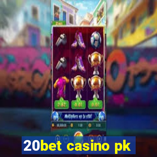 20bet casino pk