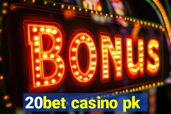 20bet casino pk