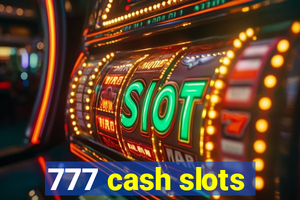 777 cash slots