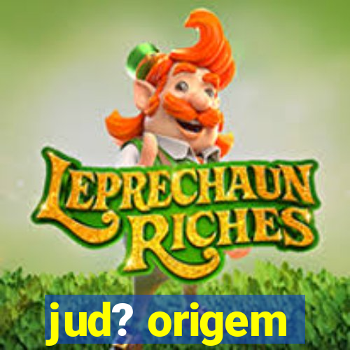 jud? origem