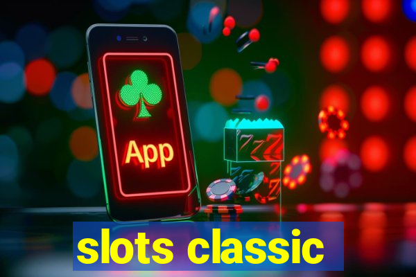 slots classic