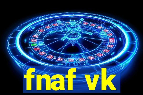 fnaf vk