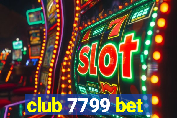 club 7799 bet