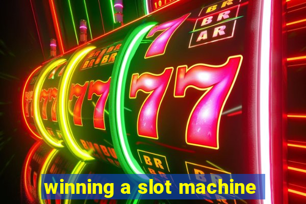 winning a slot machine