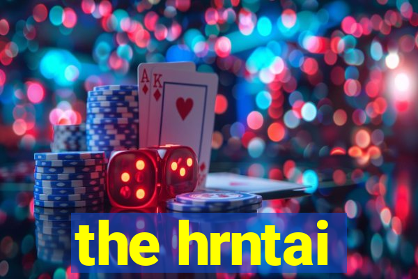 the hrntai