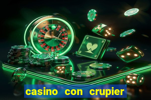 casino con crupier en vivo