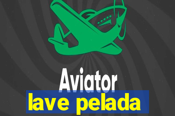 lave pelada