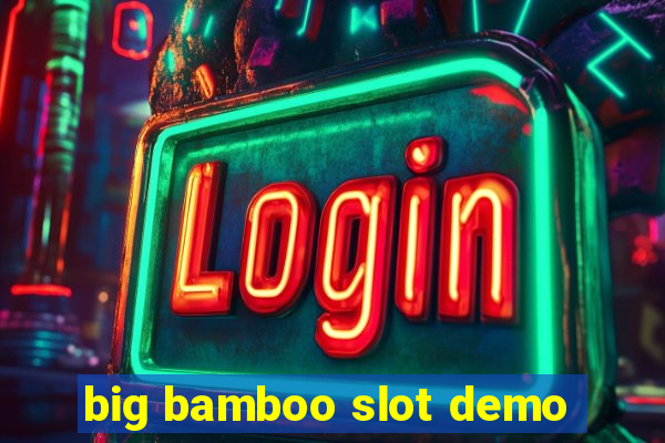 big bamboo slot demo