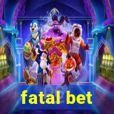 fatal bet