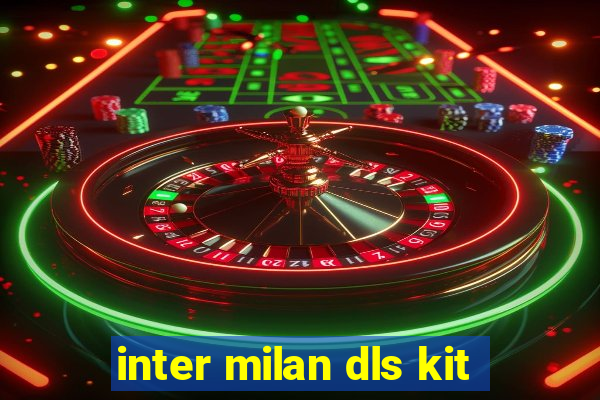 inter milan dls kit