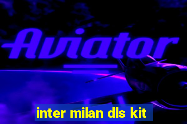 inter milan dls kit