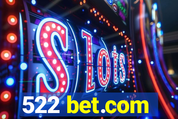 522 bet.com