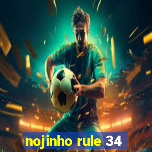 nojinho rule 34