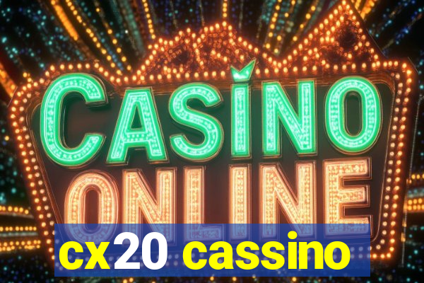 cx20 cassino