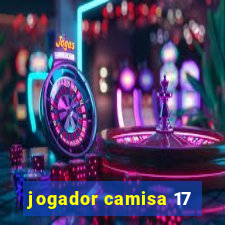 jogador camisa 17