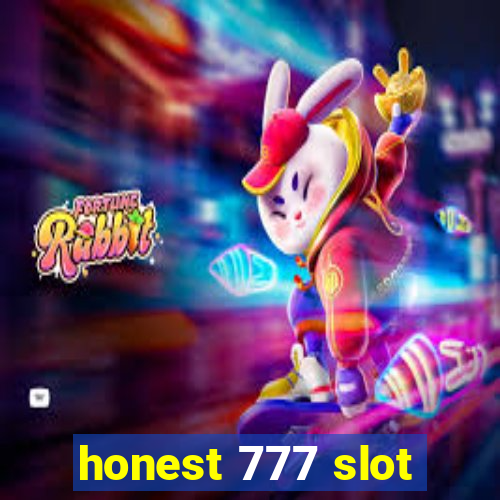 honest 777 slot