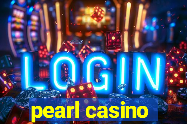 pearl casino