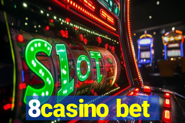 8casino bet