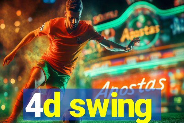 4d swing