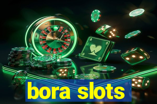 bora slots