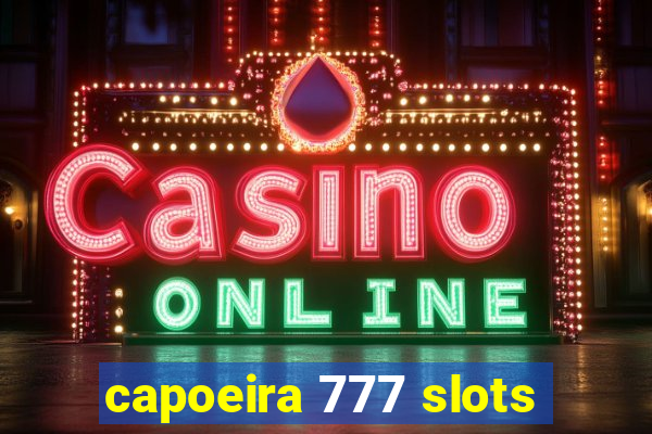 capoeira 777 slots