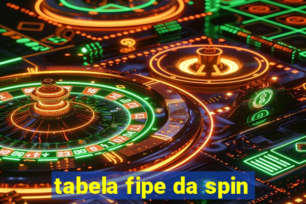 tabela fipe da spin