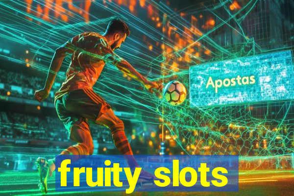 fruity slots