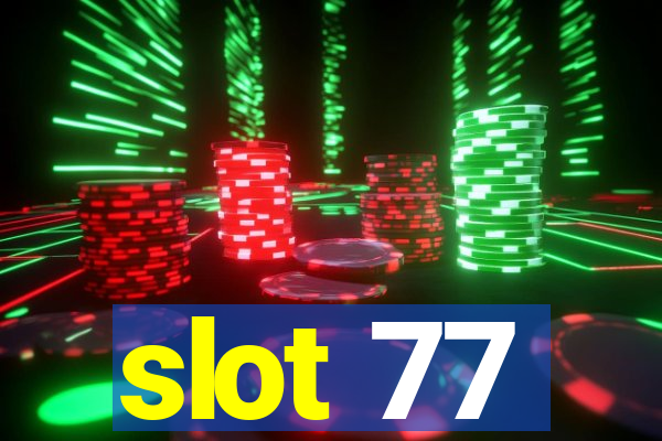 slot 77