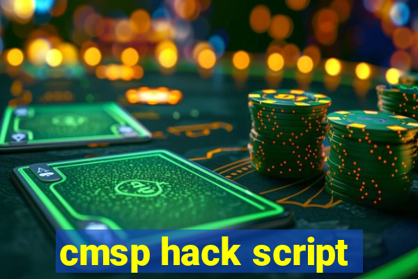 cmsp hack script