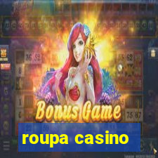 roupa casino