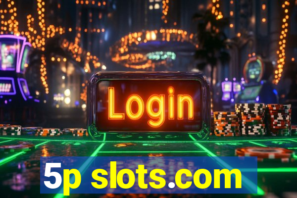 5p slots.com