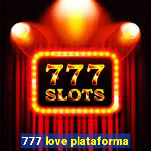 777 love plataforma