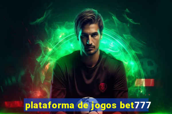 plataforma de jogos bet777